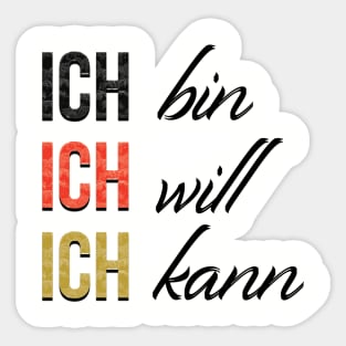 Ich bin, will, kann - I am, want, can in German Sticker